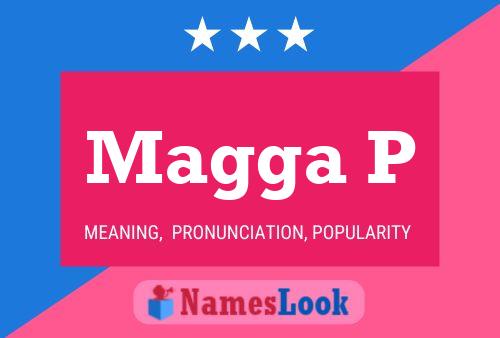 Magga P Name Poster