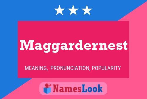 Maggardernest Name Poster