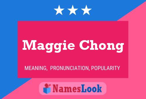 Maggie Chong Name Poster