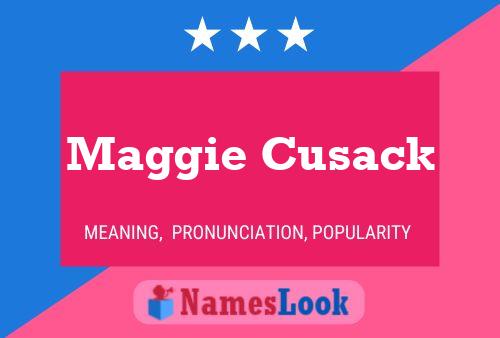 Maggie Cusack Name Poster