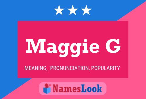 Maggie G Name Poster