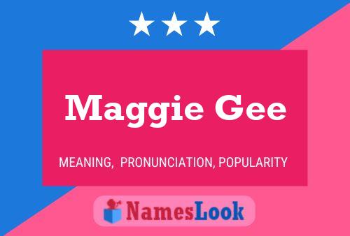 Maggie Gee Name Poster