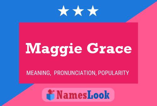 Maggie Grace Name Poster