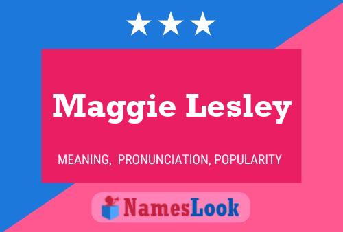 Maggie Lesley Name Poster