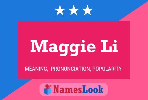 Maggie Li Name Poster