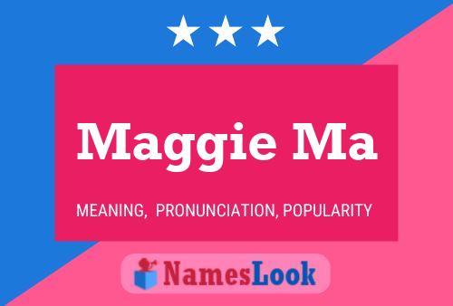 Maggie Ma Name Poster