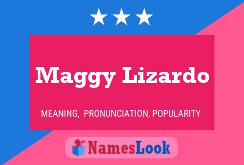 Maggy Lizardo Name Poster