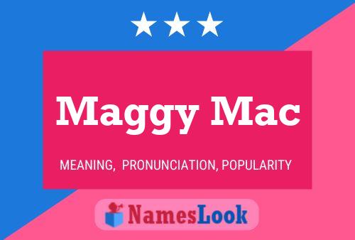 Maggy Mac Name Poster