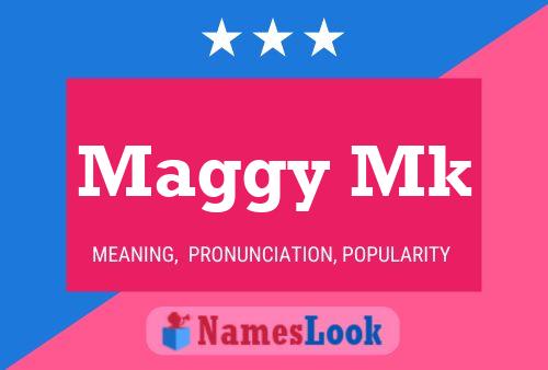 Maggy Mk Name Poster