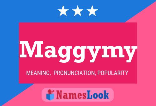 Maggymy Name Poster