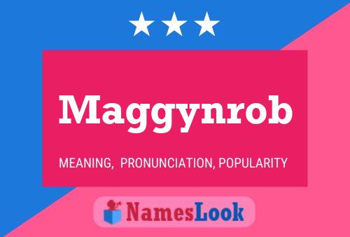 Maggynrob Name Poster