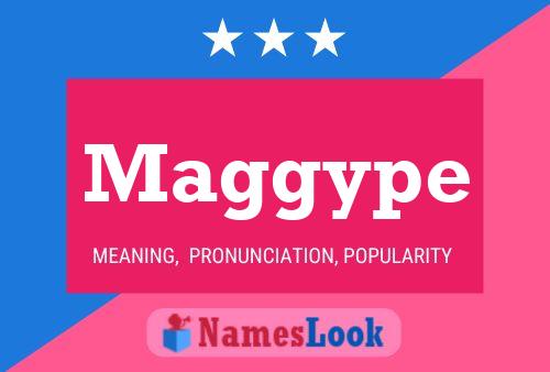 Maggype Name Poster