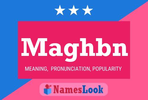 Maghbn Name Poster