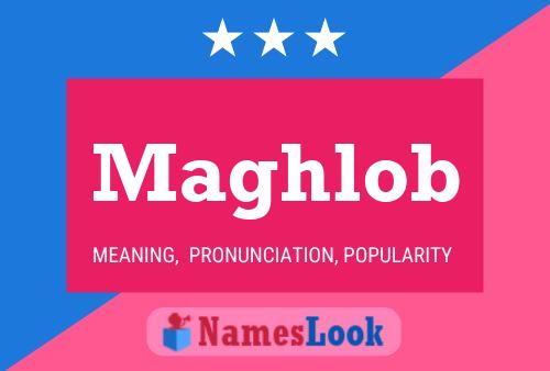 Maghlob Name Poster