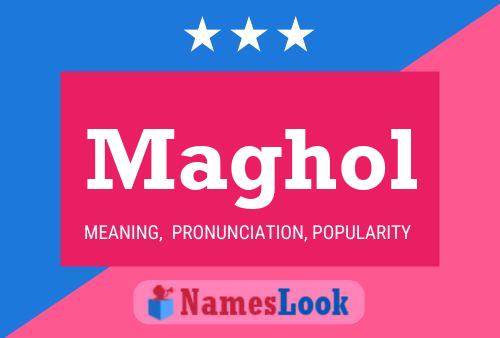 Maghol Name Poster