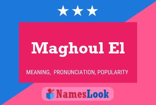 Maghoul El Name Poster