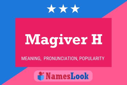 Magiver H Name Poster