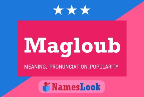 Magloub Name Poster