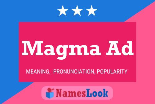 Magma Ad Name Poster