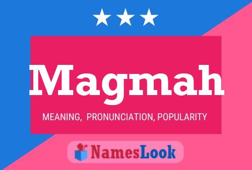 Magmah Name Poster