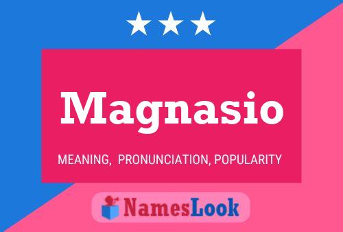 Magnasio Name Poster