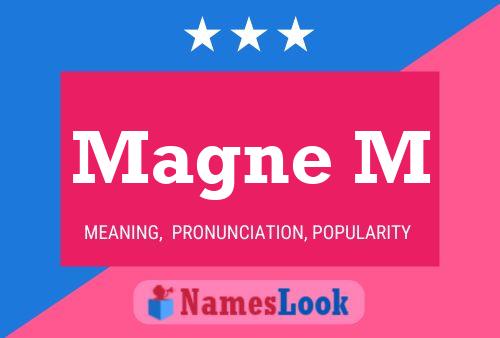 Magne M Name Poster