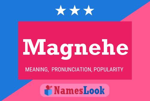 Magnehe Name Poster