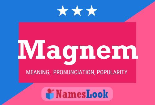 Magnem Name Poster