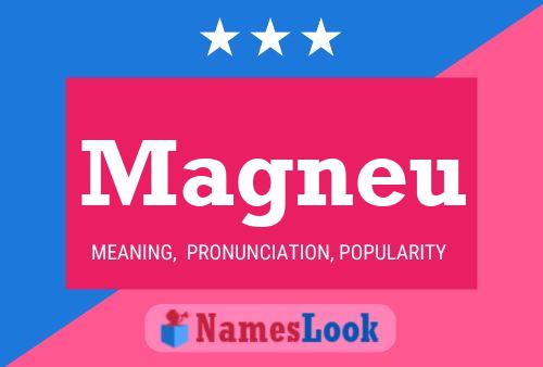 Magneu Name Poster