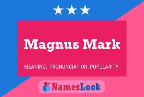 Magnus Mark Name Poster