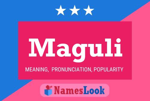 Maguli Name Poster