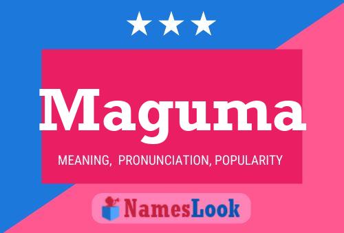 Maguma Name Poster