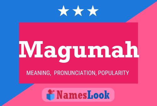 Magumah Name Poster