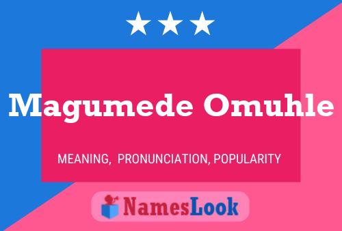 Magumede Omuhle Name Poster