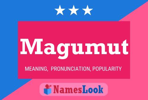 Magumut Name Poster