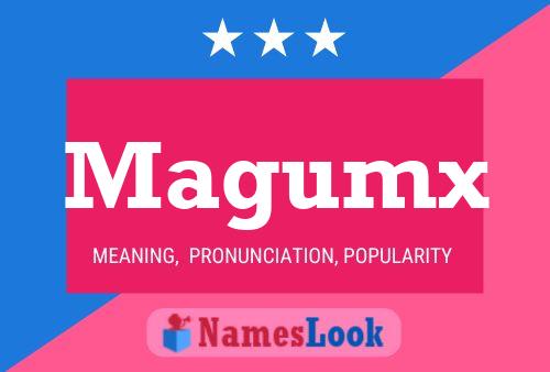 Magumx Name Poster