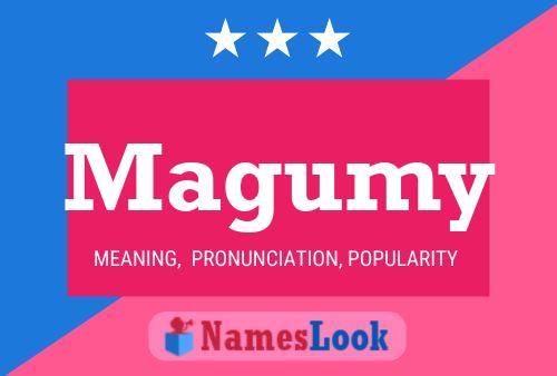 Magumy Name Poster