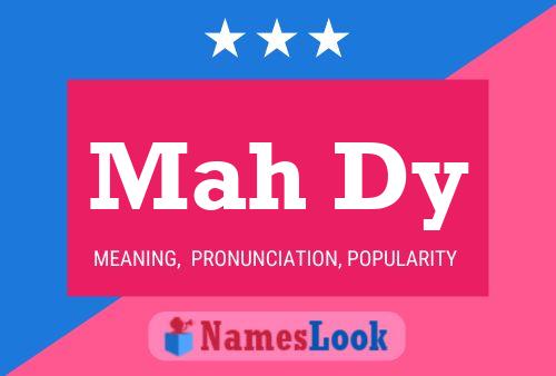 Mah Dy Name Poster