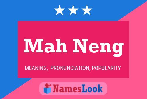 Mah Neng Name Poster