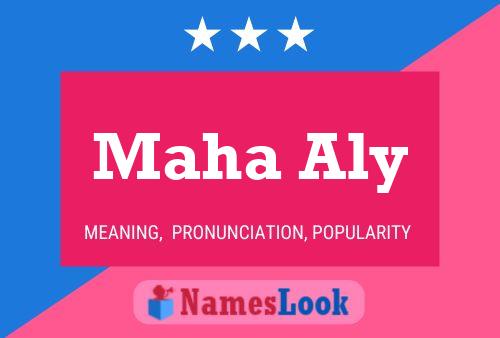 Maha Aly Name Poster