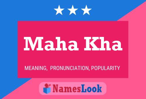 Maha Kha Name Poster