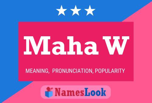 Maha W Name Poster