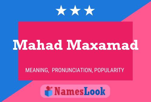 Mahad Maxamad Name Poster