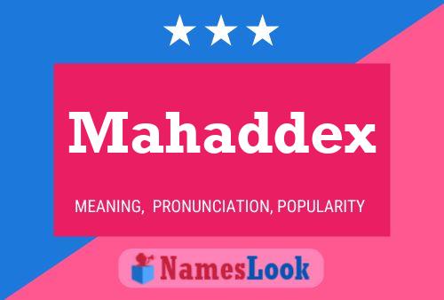 Mahaddex Name Poster