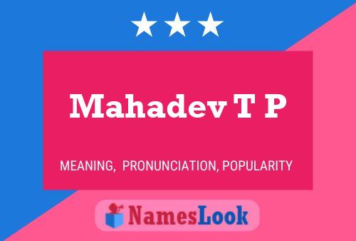 Mahadev T P Name Poster