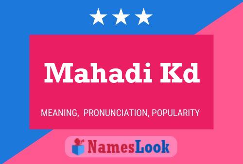 Mahadi Kd Name Poster