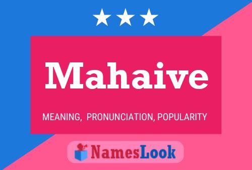 Mahaive Name Poster