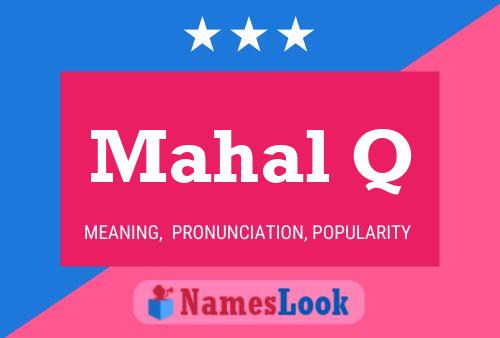 Mahal Q Name Poster