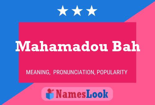 Mahamadou Bah Name Poster