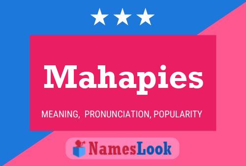 Mahapies Name Poster